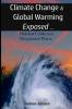 Climate Change and Global Warming - Exposed: Hidden Evidence Disguised Plans