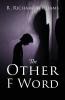 The Other F Word