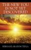 The New You Is Not Yet Discovered