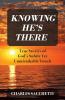 Knowing He's There