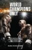 World Champions Only