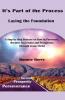 It's Part of the Process - Laying the Foundation