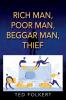 RICH MAN POOR MAN BEGGAR MAN THIEF