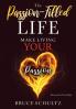 The Passion Filled Life