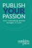 Outskirts Press Presents Publish Your Passion