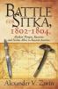Battle for Sitka1802 -1804 Alaskan Tlingits Russians and Native Allies in Russian America