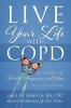 Live Your Life with COPD - 52 Weeks of Health Happiness and Hope