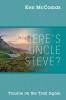 Where's Uncle Steve? Trouble on the Trail Again