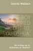 The Boy That Cried Out To Yahushua