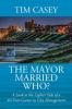 The Mayor Married Who? A Look at the Lighter Side of a 40-Year Career in City Management