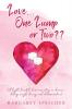 Love...  One Lump or Two?? (A light-hearted humorous story on divorce dating single living and determination)