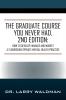 The Graduate Course You Never Had 2nd Edition