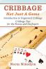 CRIBBAGE - NOT JUST A GAME