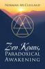 Zen Koans Paradoxical Awakening