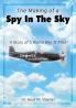 The Making of a Spy In the Sky