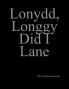 Lonydd Longgy Did I Lane