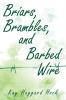 Briars Brambles and Barbed Wire