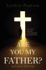 Are You My Father? Revised Edition