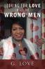 Looking For Love In All The Wrong Men