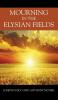 Mourning in the Elysian Fields