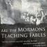 Are the Mormons Teaching Fables