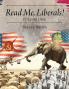 Read Me Liberals! Volume One