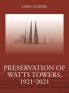 Preservation of Watts Towers 1921-2021