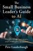 The Small Business Leader's Guide to AI