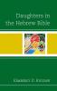 Daughters in the Hebrew Bible