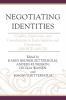 Negotiating Identities