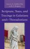 Scripture Texts and Tracings in Galatians and 1 Thessalonians
