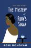 The Mystery of Ruby's Sugar: 1 (Ruby Dove Mystery)