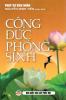 Công đức phóng sinh: Những câu chuyện kể và ý nghĩa việc phóng sinh