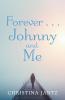 Forever . . . Johnny and Me
