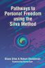 Pathways to Personal Freedom Using the Silva Method