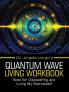 Dr. Angela Longo's Quantum Wave Living Workbook
