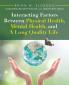 Interacting Factors Between Physical Health Mental Health and a Long Quality Life