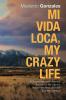 Mi Vida Loca My Crazy Life