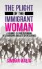 The Plight of the Immigrant Woman