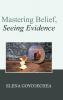 Mastering Belief Seeing Evidence