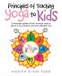 Principles of Teaching Yoga to Kids