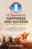 15 Secrets to Happiness and Success