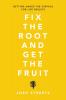 Fix the Root and Get the Fruit