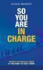 So You Are in Charge