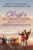 Christ's 23 Meat Level Principles of True Christianity