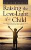 Raising the Love-Light of a Child