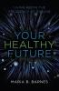 Your Healthy Future