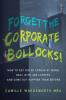 Forget the Corporate Bollocks!