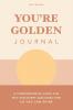 You're Golden Journal