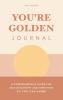 You're Golden Journal